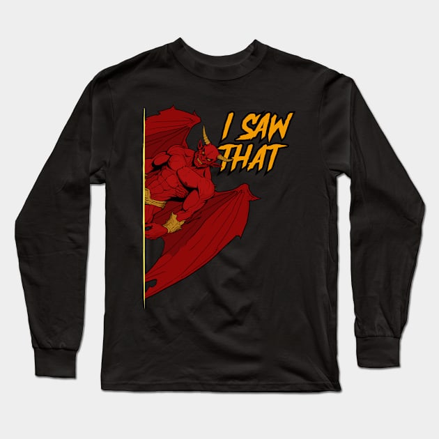 I saw that - Demon Edition Long Sleeve T-Shirt by SergioCoelho_Arts